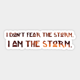 I am the storm Sticker